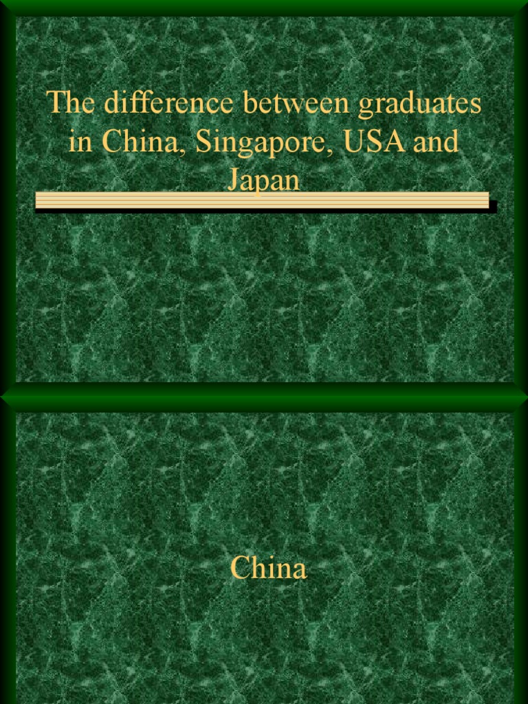 Graduate Differences: China, Singapore, USA, Japan | PDF