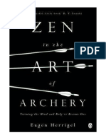 Zen in The Art of Archery: Training The Mind and Body To Become One - Eugen Herrigel