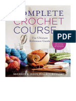 Complete Crochet Course: The Ultimate Reference Guide - Shannon Mullett-Bowlsby