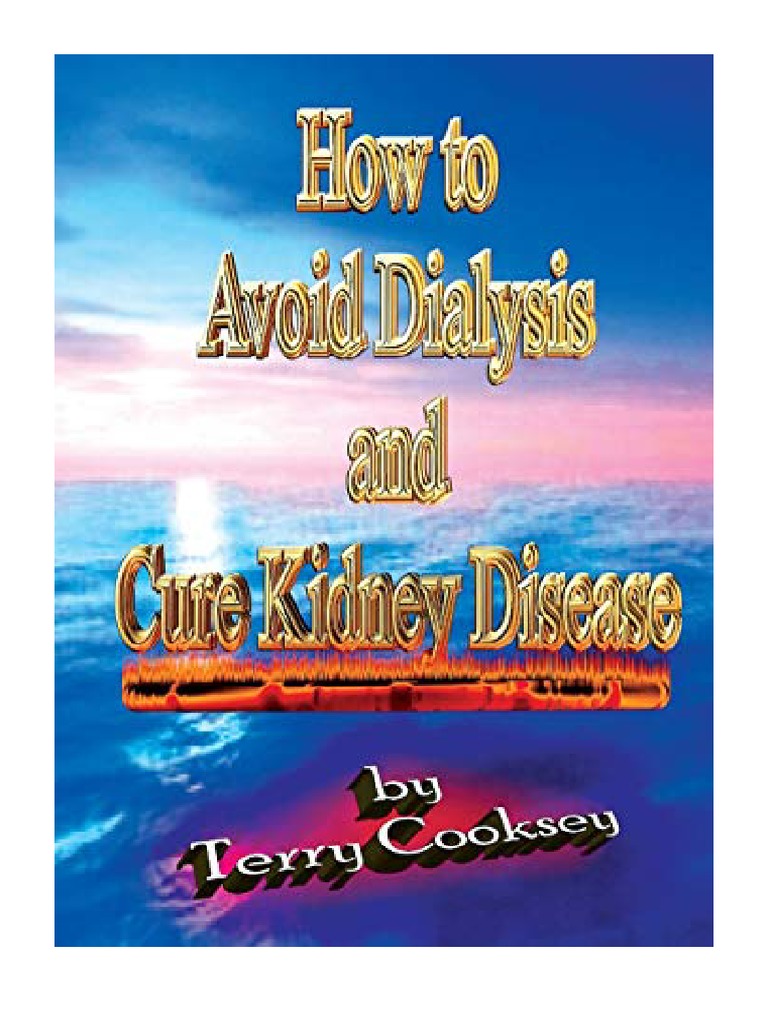 How To Avoid Dialysis and Cure Kidney Disease Diseases & Disorders