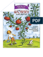 What To Do When You Worry Too Much: A Kid's Guide To Overcoming Anxiety (What-to-Do Guides For Kids) - Dawn Huebner