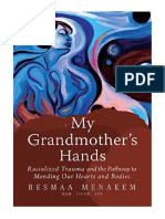 My Grandmother's Hands: Racialized Trauma and The Pathway To Mending Our Hearts and Bodies - Pathologies