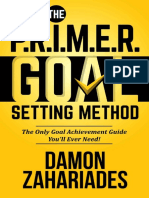 The P.R.I.M.E.R. Goal Setting Method the Only Goal Achievement Guide You’Ll Ever Need! ( PDFDrive )