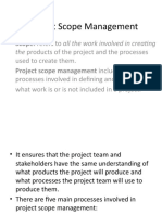 Project Scope Management: Scope: Refers To All The Work Involved in Creating