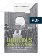 Dublin's Great Wars: The First World War, The Easter Rising and The Irish Revolution - Professor Richard S. Grayson