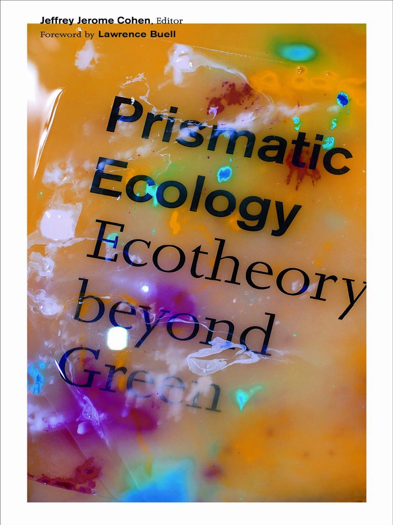Prismatic Ecology Ecotheory Beyond Green PDF
