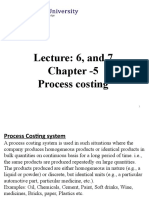 Lecture: 6, and 7 Chapter - 5 Process Costing