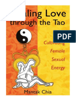 Healing Love Through The Tao: Cultivating Female Sexual Energy - Mantak Chia