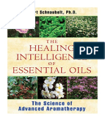 Healing Intelligence of Essential Oils: The Science of Advanced Aromatherapy - Kurt Schnaubelt