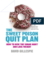 The Sweet Poison Quit Plan: How To Kick The Sugar Habit and Lose Weight Fast - David Gillespie