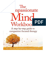 The Compassionate Mind Workbook: A Step-By-Step Guide To Developing Your Compassionate Self - Chris Irons