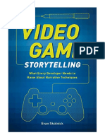 Video Game Storytelling: What Every Developer Needs To Know About Narrative Techniques - Evan Skolnick