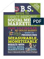 No B.S. Guide To Direct Response Social Media Marketing: The Ultimate No Holds Barred Guide To Producing Measurable, Monetizable Results With Social Media Marketing - Dan S. Kennedy