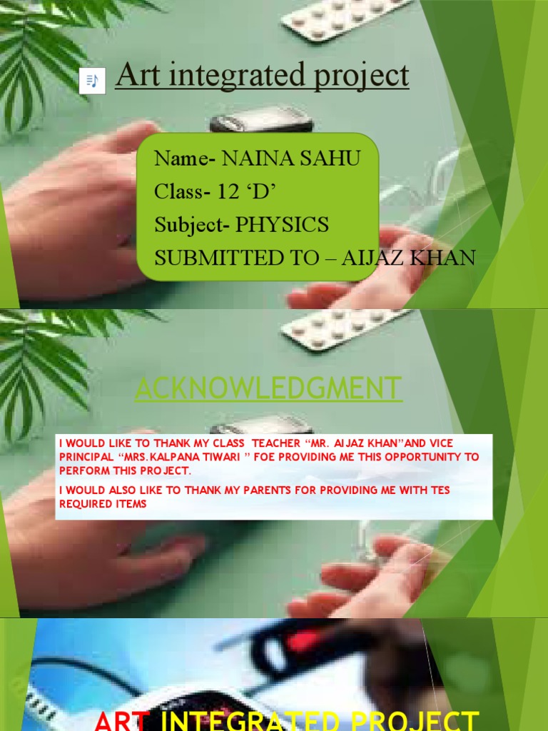 Art Integrated Project Name Naina Sahu Class 12 D Subject Physics
