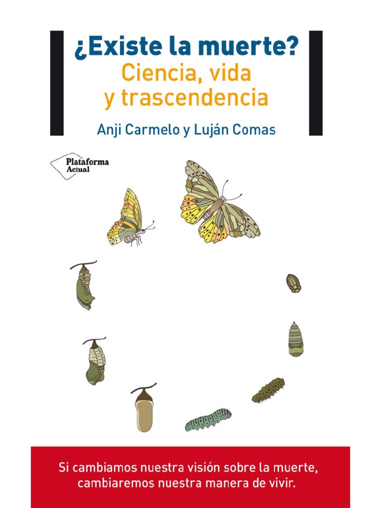 ¿Existe La Muerte. Ciencia, Vida y Trascendencia | PDF