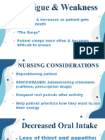 Fatigue Weaknessdecreased Oral Intake Respiration Changes