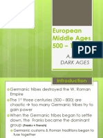 European Middle Ages 500 - 1500: A.K.A The Dark Ages