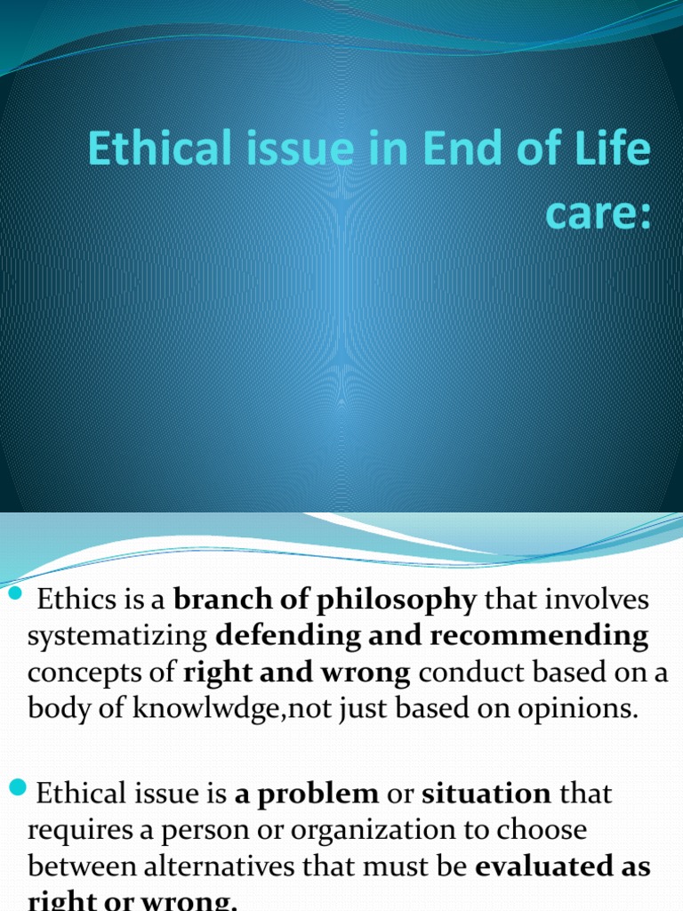Ethical Issue in End of Life Care | PDF | Terminal Illness | Clinical ...
