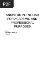 Answers in English For Academic and Professional Purposes: Name: Grade and Section: 1 Teacher