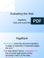 Evaluating The Web: Pagerank Hubs and Authorities