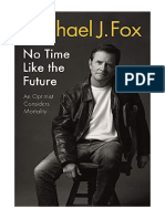 No Time Like The Future: An Optimist Considers Mortality - Michael J Fox