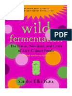Wild Fermentation: The Flavor, Nutrition, and Craft of Live-Culture Foods, 2nd Edition - Sandor Ellix Katz