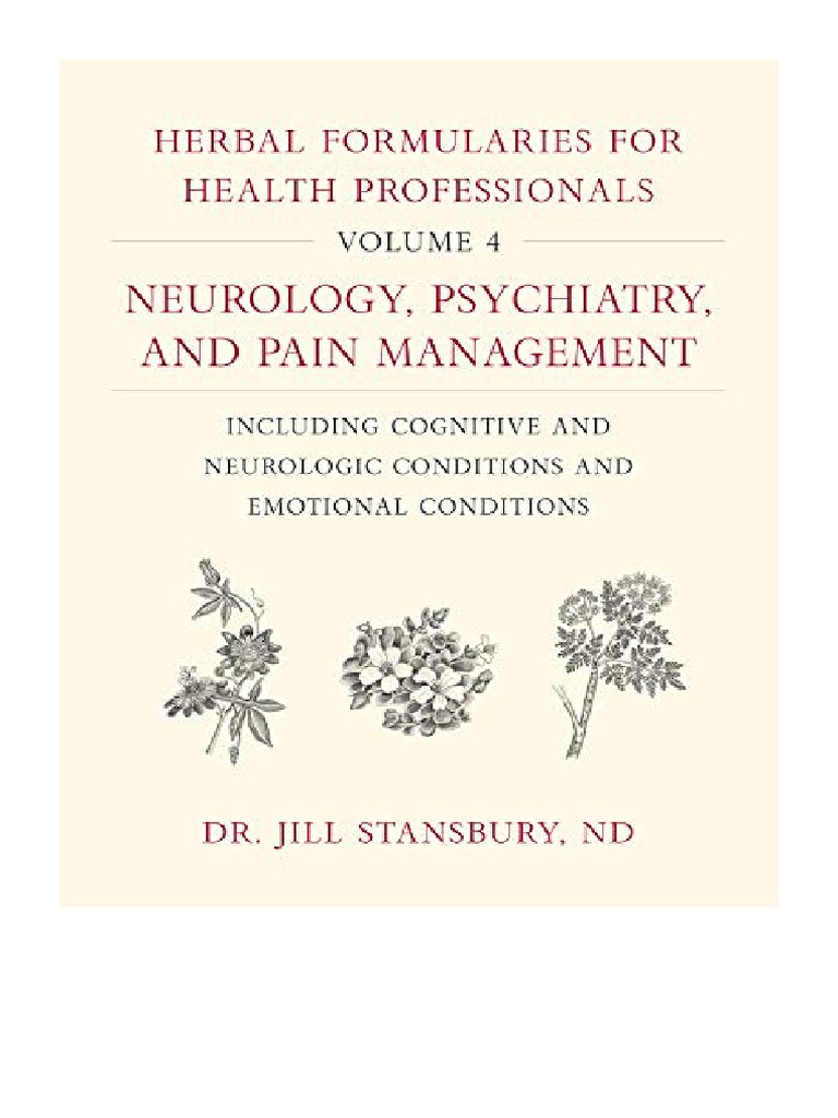 Herbal Formularies For Health Professionals, Volume 4 Neurology