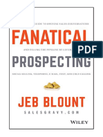 Fanatical Prospecting: The Ultimate Guide To Opening Sales Conversations and Filling The Pipeline by Leveraging Social Selling, Telephone, Email, Text, and Cold Calling - Jeb Blount