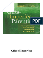 Gifts of Imperfect Parenting: Raising Children With Courage, Compassion, and Connection - Brene Brown