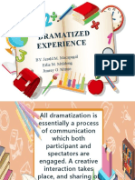 Dramatized Experience: BY: Jerald M. Ma Capagal Erlie M. Muld Ong Jimrey G. Ma Nio
