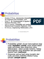 Probabilitas: Sheldon M Ross,, 2004 Oliver C., 2005 John A Gubner,, 2006 KA Stroud,, 2001