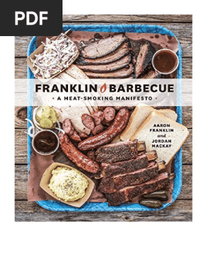 Franklin bbq a top meat smoking manifesto
