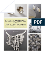 Silversmithing For Jewellery Makers: Techniques, Treatments & Applications For Inspirational Design - Precious Metal & Precious Stones: Artworks & Design