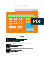 Trabajo Calculadora: Public Class Dim As String Dim As of Double Nothing Dim As of Double Nothing Dim As Boolean