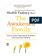 The Awakened Family: How To Raise Empowered, Resilient, and Conscious Children - Shefali Tsabary Ph.D.