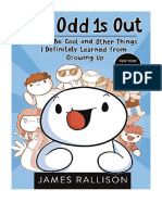 The Odd 1s Out: How To Be Cool and Other Things I Definitely Learned From Growing Up - James Rallison