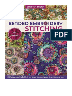 Beaded Embroidery Stitching: 125 Stitches To Embellish With Beads, Buttons, Charms, Bead Weaving & More 8+ Projects - Christen Brown