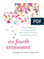 The Fourth Trimester: A Postpartum Guide To Healing Your Body, Balancing Your Emotions, and Restoring Your Vitality - Kimberly Ann Johnson
