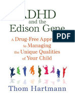 ADHD and The Edison Gene: A Drug-Free Approach To Managing The Unique Qualities of Your Child - Thom Hartmann
