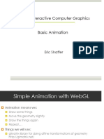 CS 418: Interactive Computer Graphics Basic Animation: Eric Shaffer