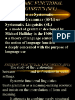 Also Known As Systematic Functional Grammar (SFG) or Systematic Linguistic (SL)