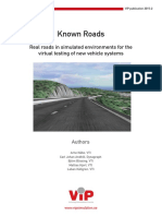 Known Roads: Real Roads in Simulated Environments For The Virtual Testing of New Vehicle Systems