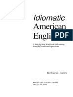 Idiomatic American English A Step by Step Workbook For Learning Everyday American Expressions