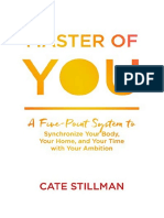 Master of You: A Five-Point System To Synchronize Your Body, Your Home, and Your Time With Your Ambition - Cate Stillman