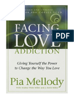 Facing Love Addiction: Giving Yourself The Power To Change The Way You Love - Pia Mellody