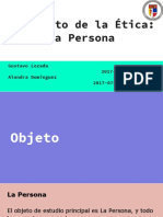 El Sujeto de La Ética: La Persona: Gustavo Lozada 2017-0511 Alondra Domínguez 2017-0759