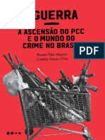 A Guerra e a Ascensão Do PCC e o Mundo Do Crime No Brasil