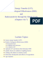 Linear Energy Transfer (LET), Relative Biological Effectiveness (RBE) and Radiosensitivity Through The Mitotic Cycle (Chapters 4 & 7)