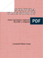 Leonardo Peluso. La Escritura y Los Sordos. Entrer Escribir, Grabar Registrar, Describir y Computar