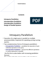 Intraquery Parallelism Intraoperation Parallelism Interoperation Parallelism Design of Parallel Systems